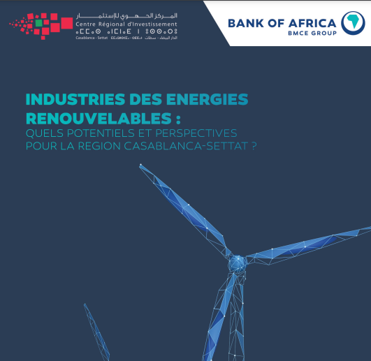<span>Industrie des Energies Renouvelables : Quels potentiels et perspectives pour la Région Casablanca-Settat ? </span>
