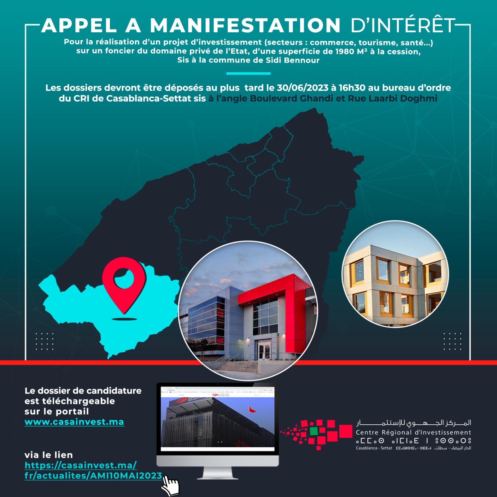 <span>APPEL A MANIFESTATION D’INTERET  Pour la réalisation d’un projet d’investissement sur un foncier du domaine privé de l’Etat d’une superficie de 1980 M² à la cession couvert par un zoning B3 Sis à la commune de Sidi Bennour</span>
